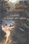 Copertina del libro "L'amore ai tempi del colera" di Gabriel Garcia Marques